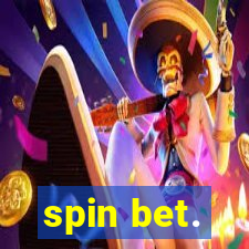 spin bet.