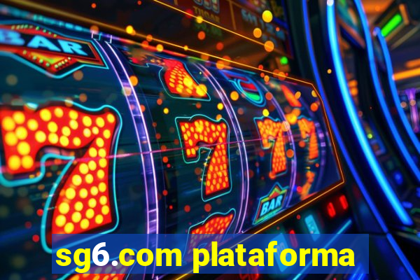 sg6.com plataforma