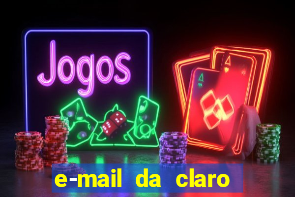 e-mail da claro para enviar comprovante de pagamento