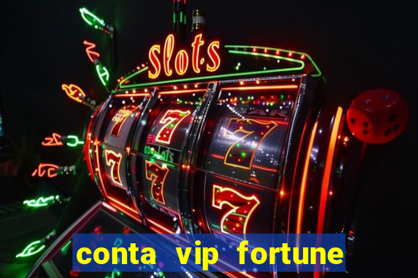 conta vip fortune tiger grátis