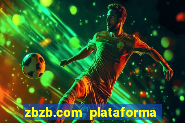 zbzb.com plataforma de jogos