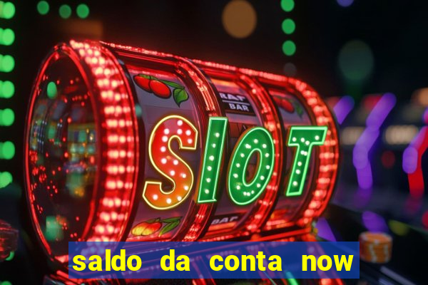 saldo da conta now big win