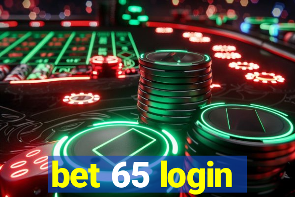 bet 65 login