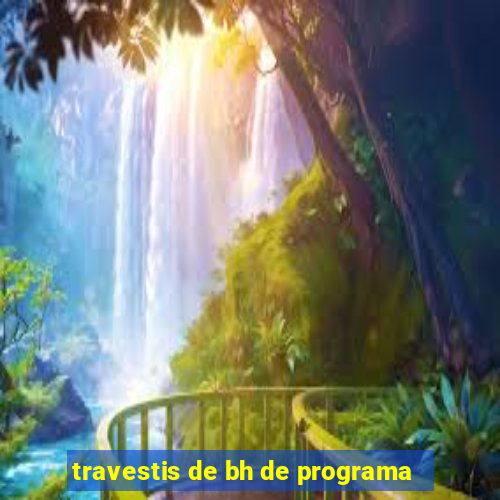 travestis de bh de programa