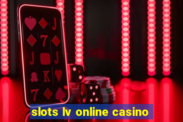 slots lv online casino