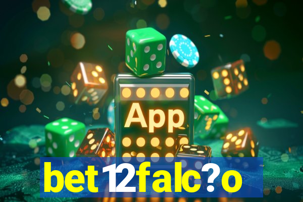 bet12falc?o