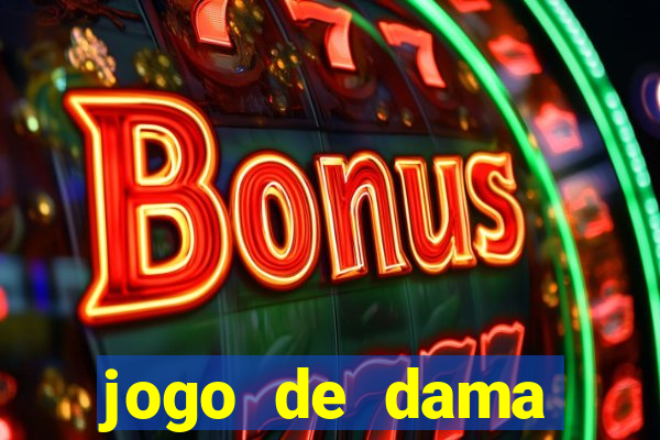 jogo de dama valendo dinheiro