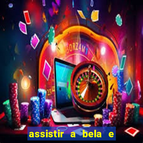 assistir a bela e a fera 2014