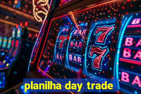 planilha day trade