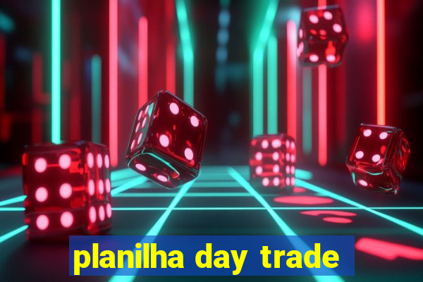 planilha day trade