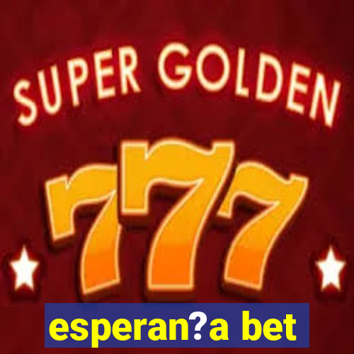 esperan?a bet