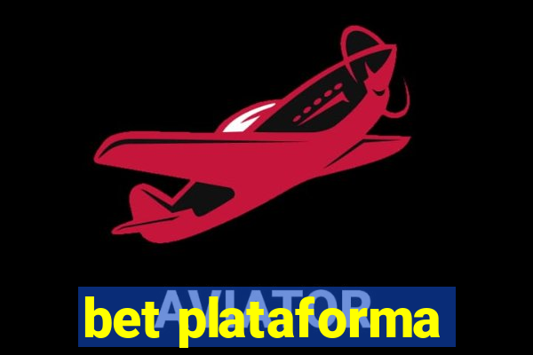 bet plataforma