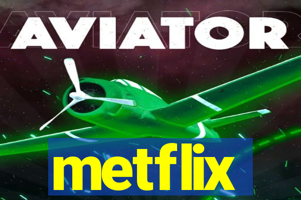 metflix