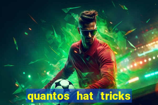 quantos hat tricks tem messi