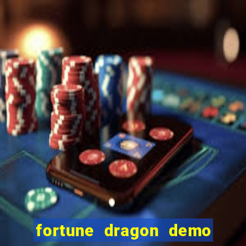 fortune dragon demo grátis com ganho certo