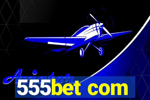 555bet com