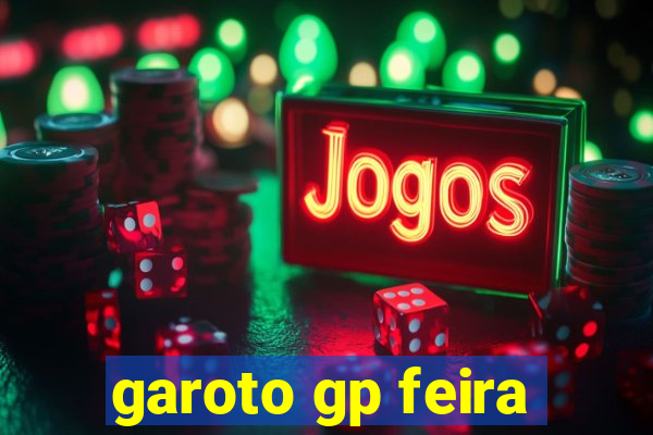 garoto gp feira