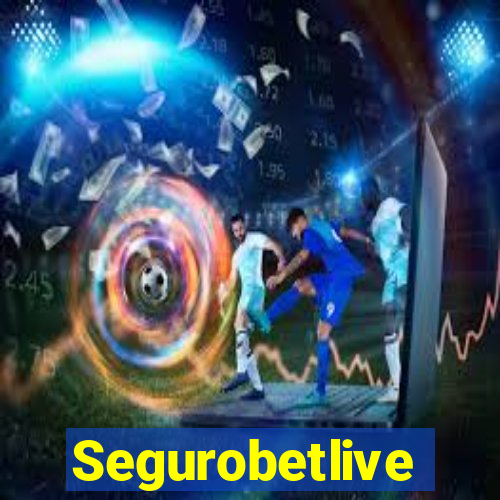 Segurobetlive