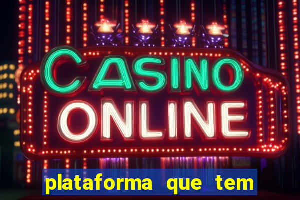 plataforma que tem fortune tiger