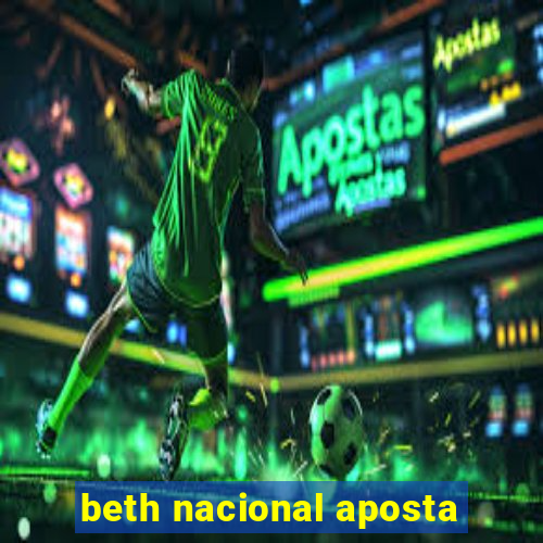 beth nacional aposta