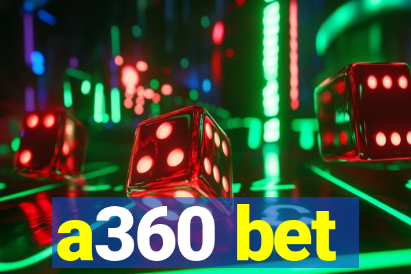 a360 bet