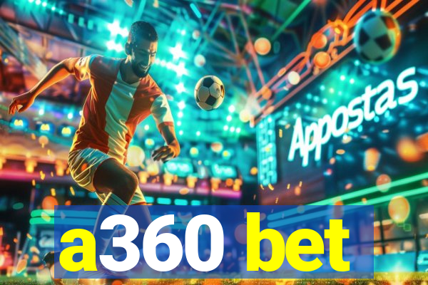 a360 bet