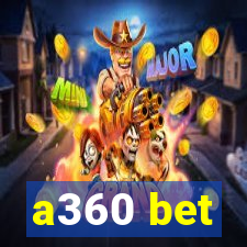 a360 bet