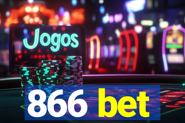 866 bet