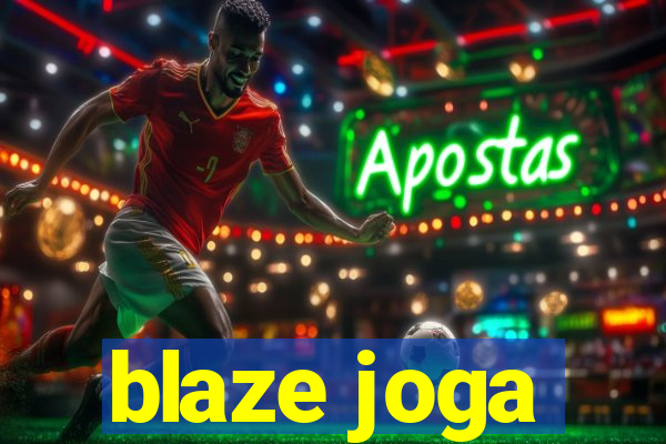 blaze joga