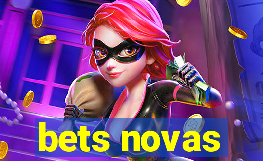 bets novas