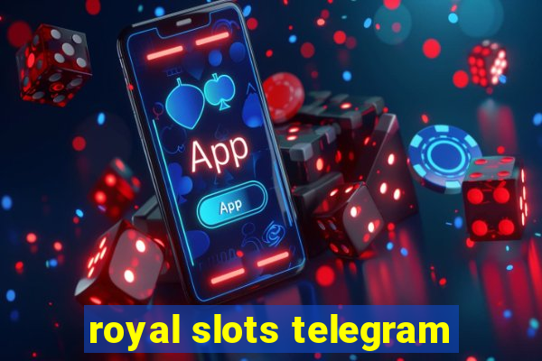 royal slots telegram