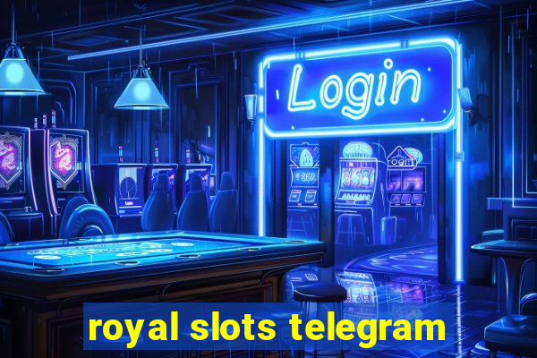 royal slots telegram