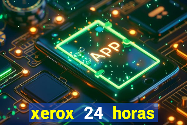 xerox 24 horas porto alegre