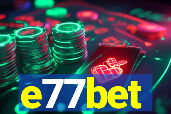 e77bet