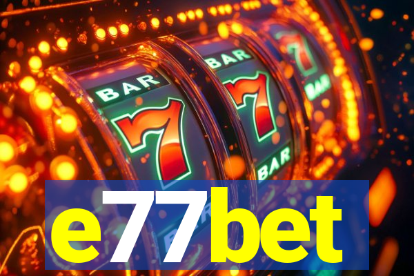 e77bet