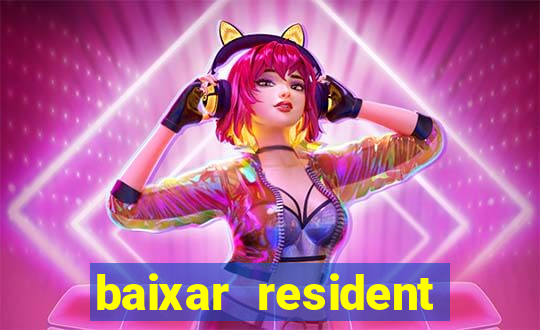 baixar resident evil jogo