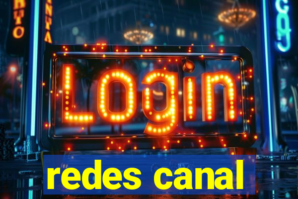 redes canal