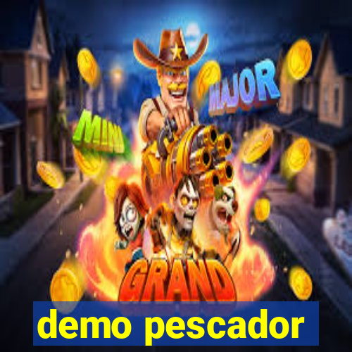 demo pescador