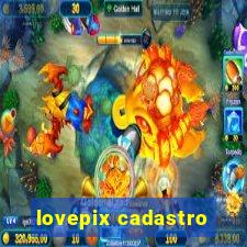 lovepix cadastro