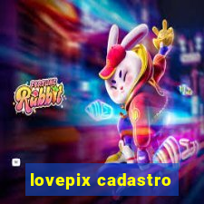 lovepix cadastro