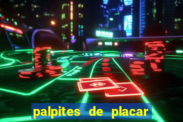 palpites de placar exato dos jogos de amanh?