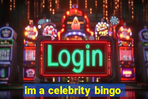 im a celebrity bingo