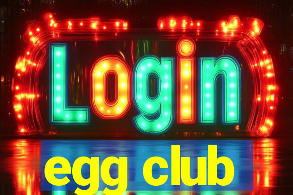 egg club