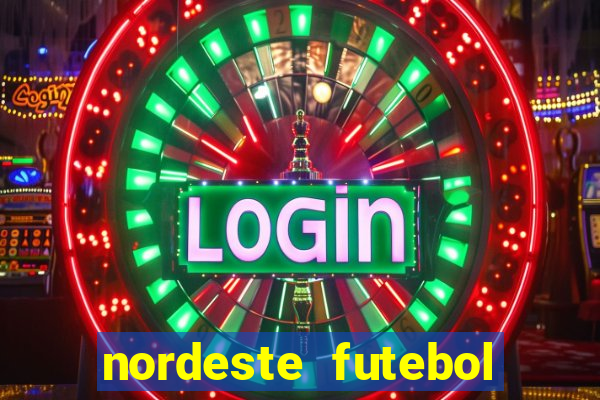 nordeste futebol net bet