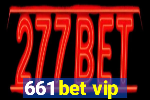 661 bet vip