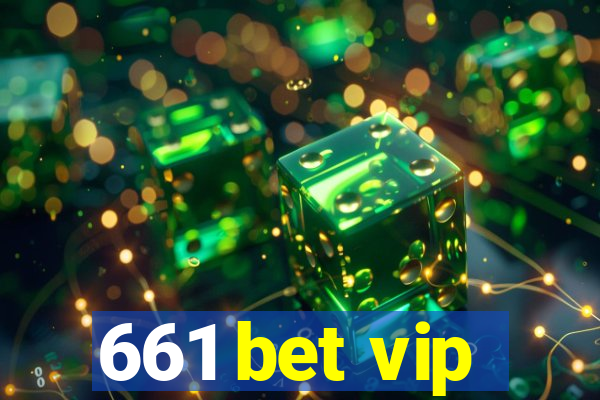 661 bet vip