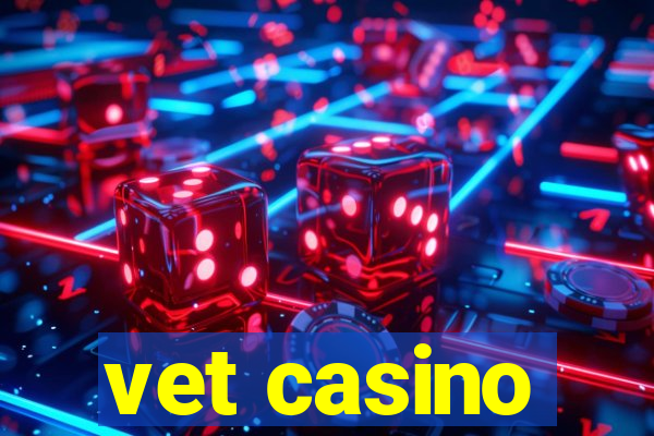 vet casino