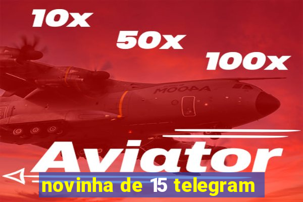 novinha de 15 telegram