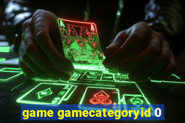 game gamecategoryid 0