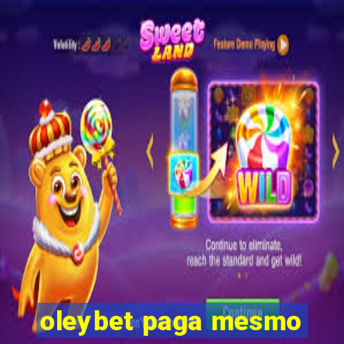 oleybet paga mesmo